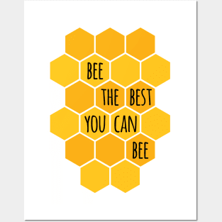 Bee The Best You Can Bee Posters and Art